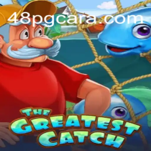 TheGreatestCatch: A Thrilling Adventure in the World of Fishing